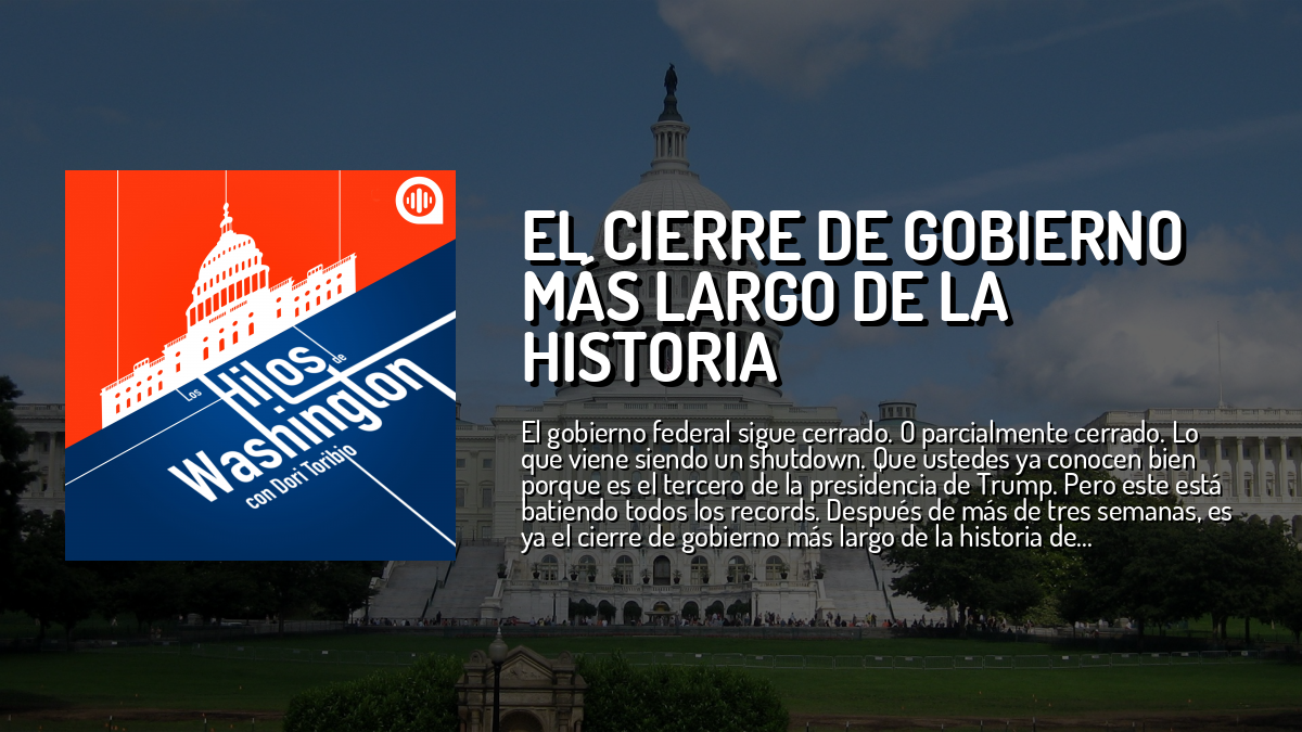 El cierre de gobierno más largo de la historia — Los hilos de ...