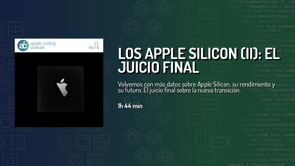 Los Apple Silicon (II): El juicio final — Apple Coding — Cuonda