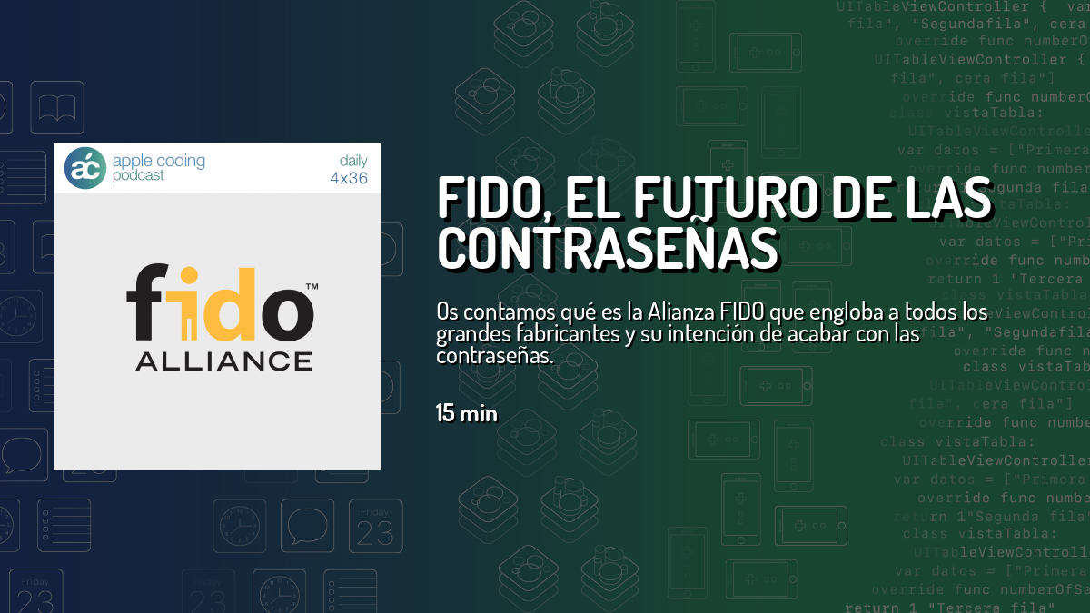 FIDO, el futuro de las contraseñas — Apple Coding Daily — Cuonda