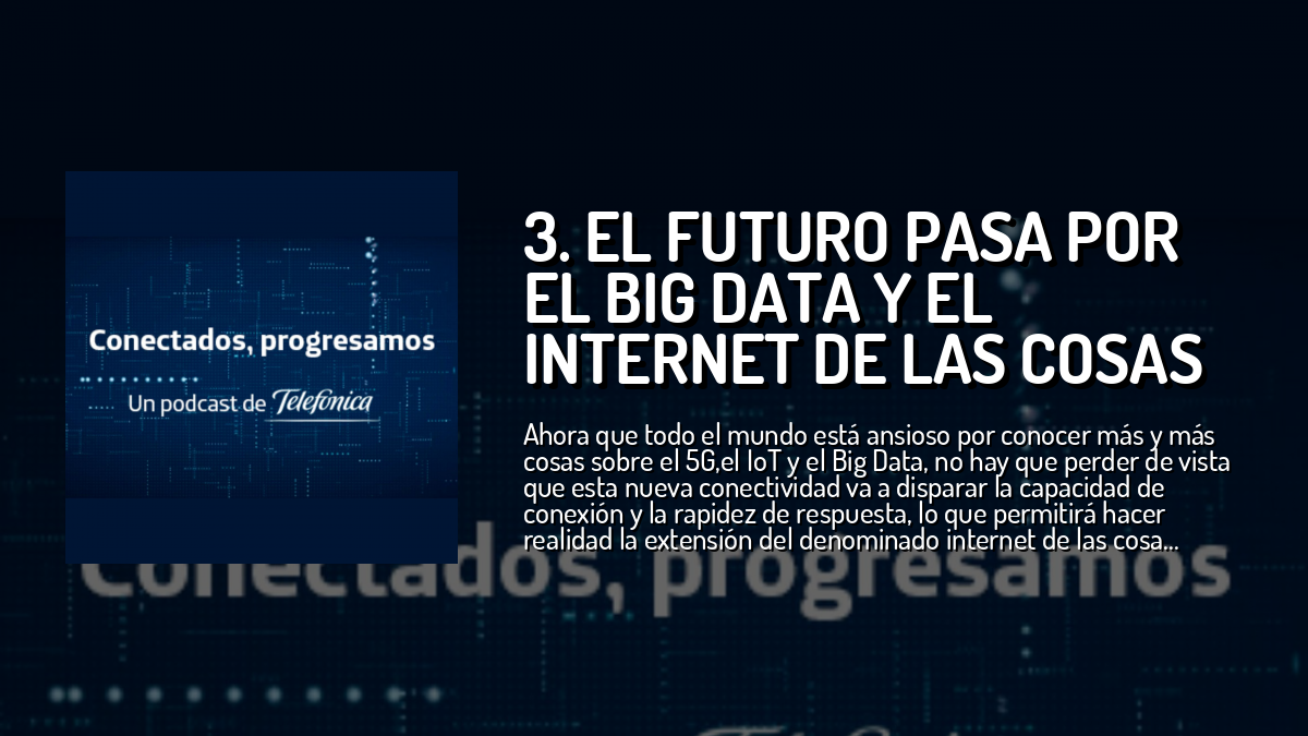 3. El futuro pasa por el Big Data y el Internet de las cosas ...