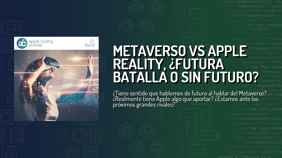 Metaverso vs Apple Reality, ¿futura batalla o sin futuro? — Apple ...