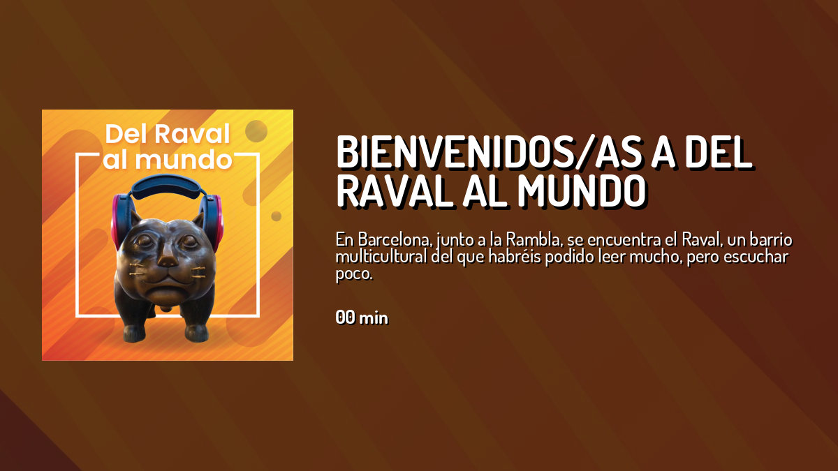 Bienvenidos/as a Del Raval al Mundo — Del Raval al Mundo — Cuonda