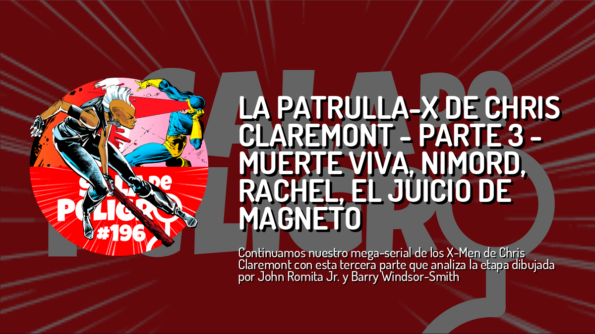 La Patrulla-X de Chris Claremont - Parte 3 - Muerte Viva, Nimord, Rachel,  el Juicio de Magneto... — Sala de peligro — Cuonda, image size:1200x675