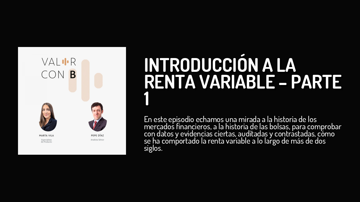 Introducción a la Renta Variable – parte 1 — Valor con B — Cuonda