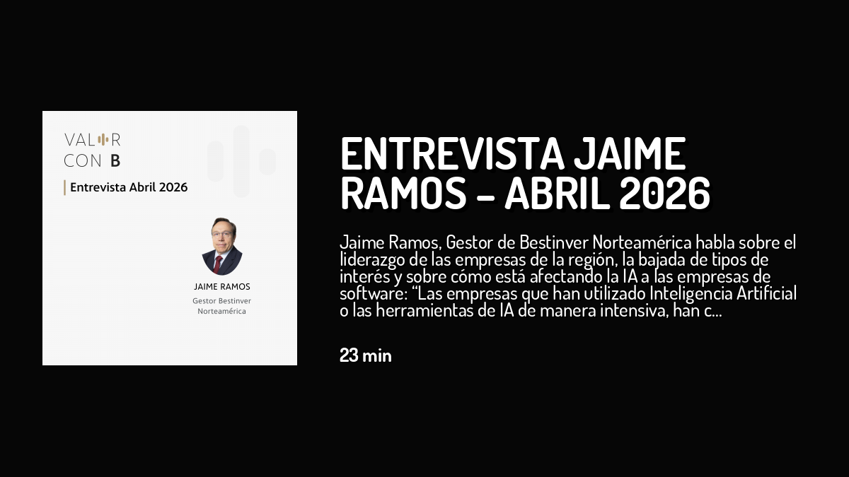 Entrevista Jaime Ramos – Abril 2026 — Valor con B — Cuonda