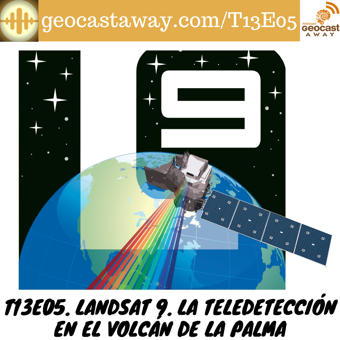 T13E05. Landsat 9. La teledetección en el volcán de La Palma episode artwork