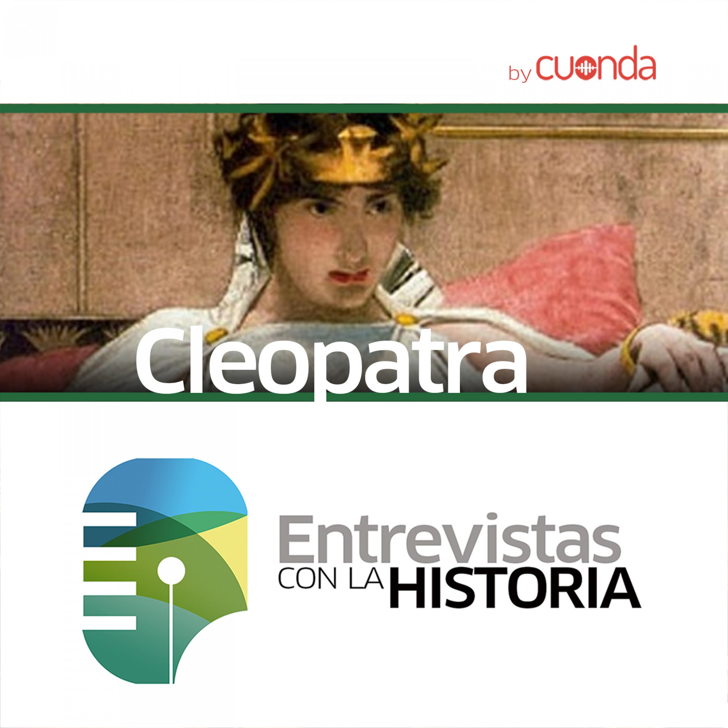 #008 / Cleopatra, el amor que venció a la ambición