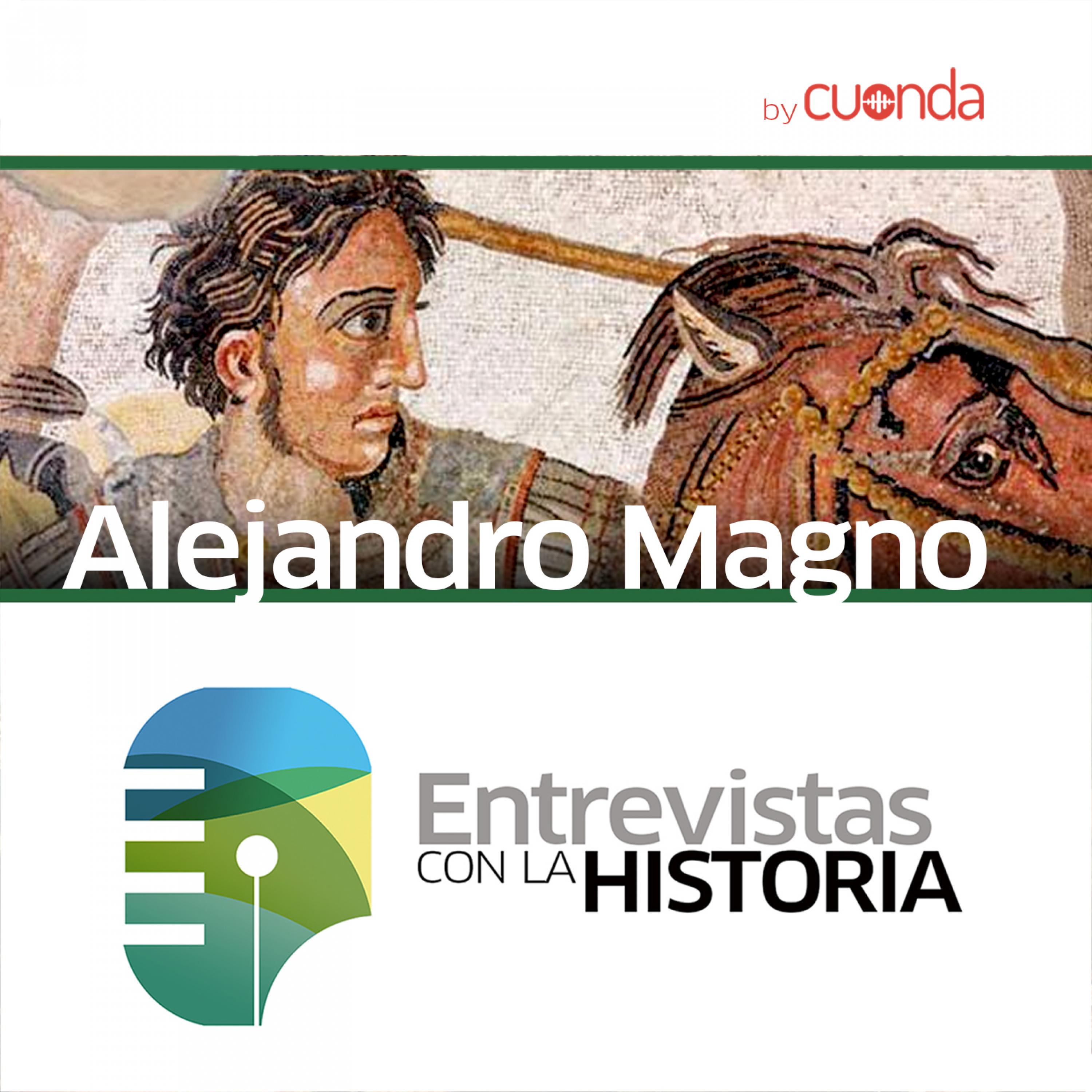 #003 / Alejandro Magno, ambición y lealtad