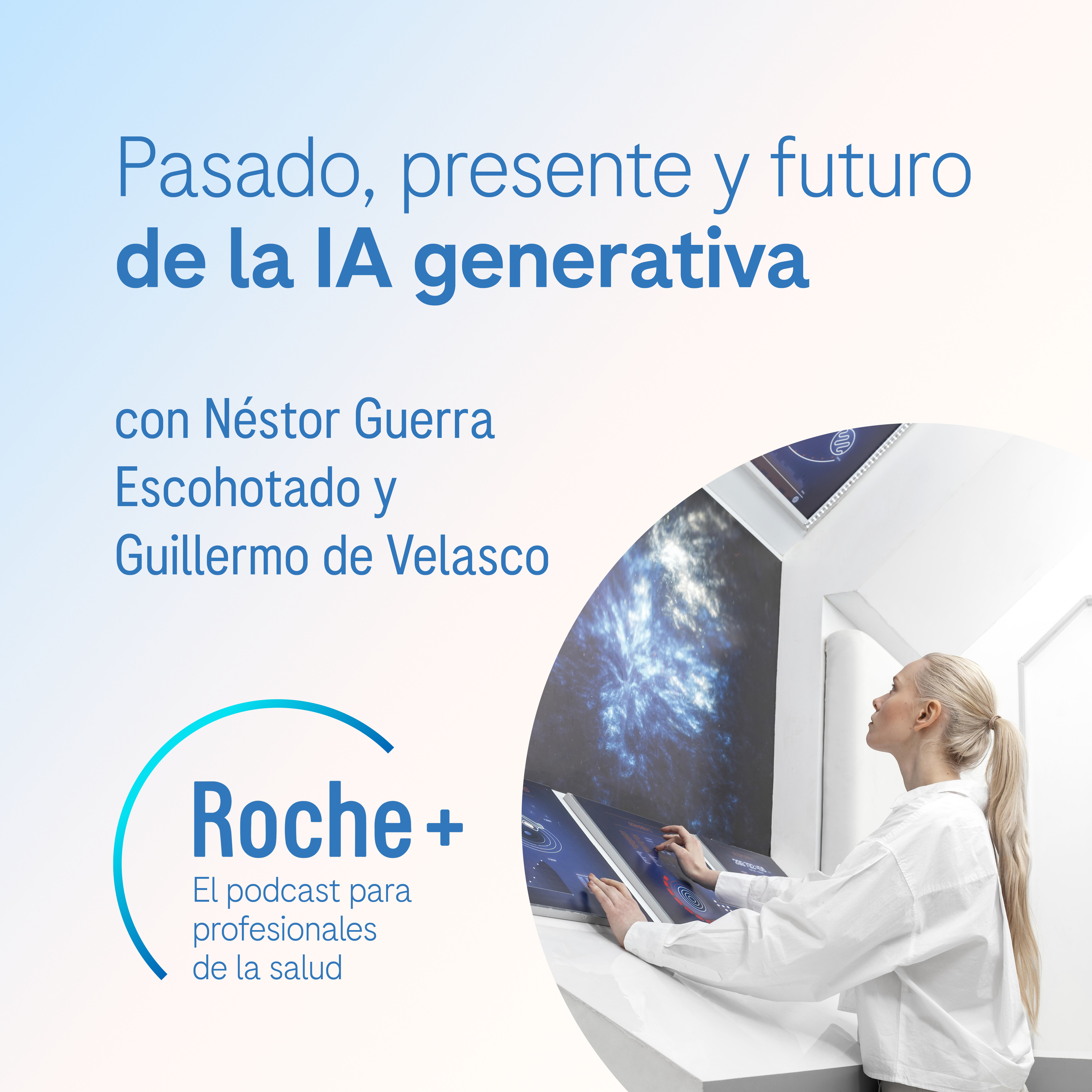 Roche+, el podcast para profesionales de la salud