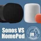 HomePod VS Sonos