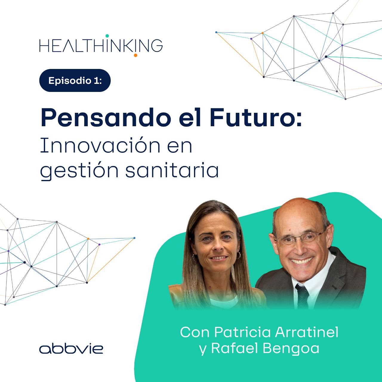 Pensando el Futuro: innovación en gestión sanitaria con Rafael Bengoa y Patricia Arratibel