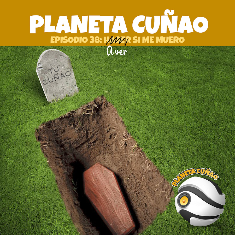 Episodio 38: Haber si me muero