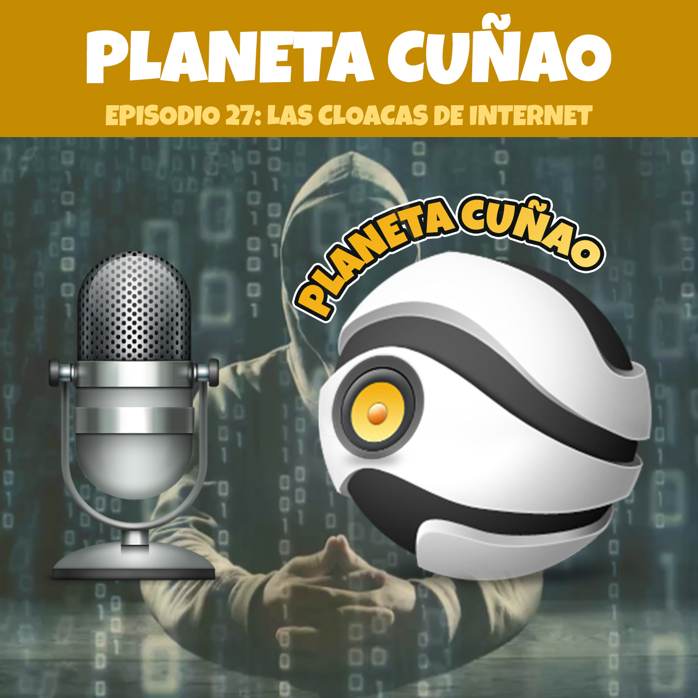 Episodio 27: Las cloacas de internet