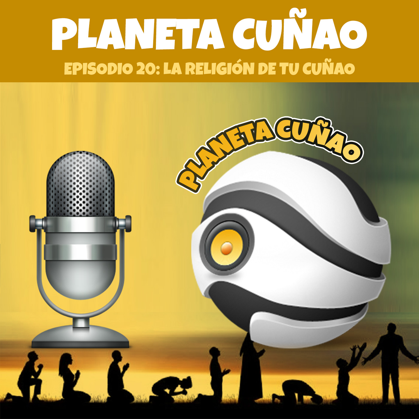 Episodio 20: La religión de tu cuñao