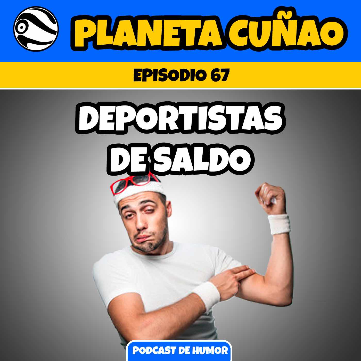 Episodio 67: Deportistas de saldo