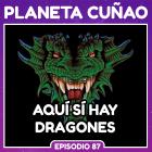Aquí sí hay dragones