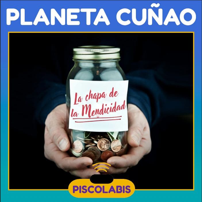 Piscolabis: La chapa de la mendicidad