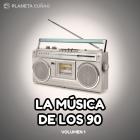 La música de los 90 Vol.1