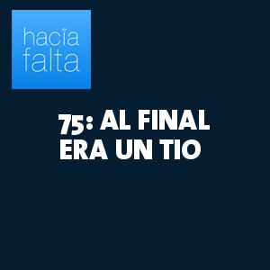 #75: AL FINAL ERA UN TIO episode artwork