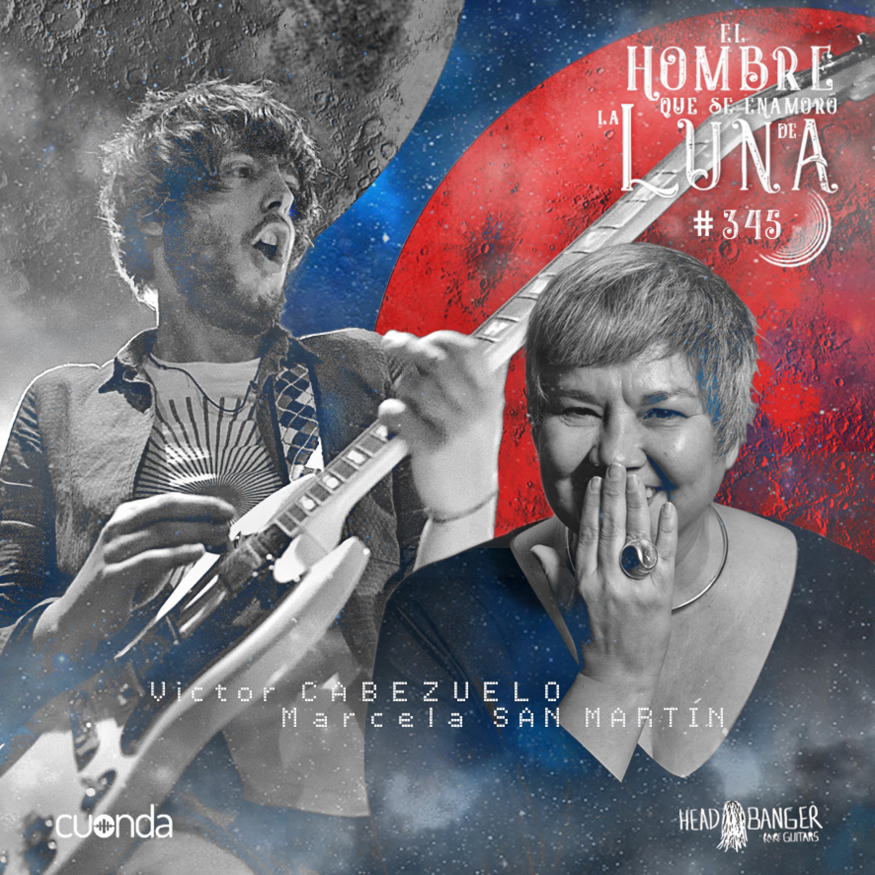 MARCELA SAN MARTIN Y VICTOR CABEZUELO #ULTIMOCONCIERTO? #LUNA345 episode artwork