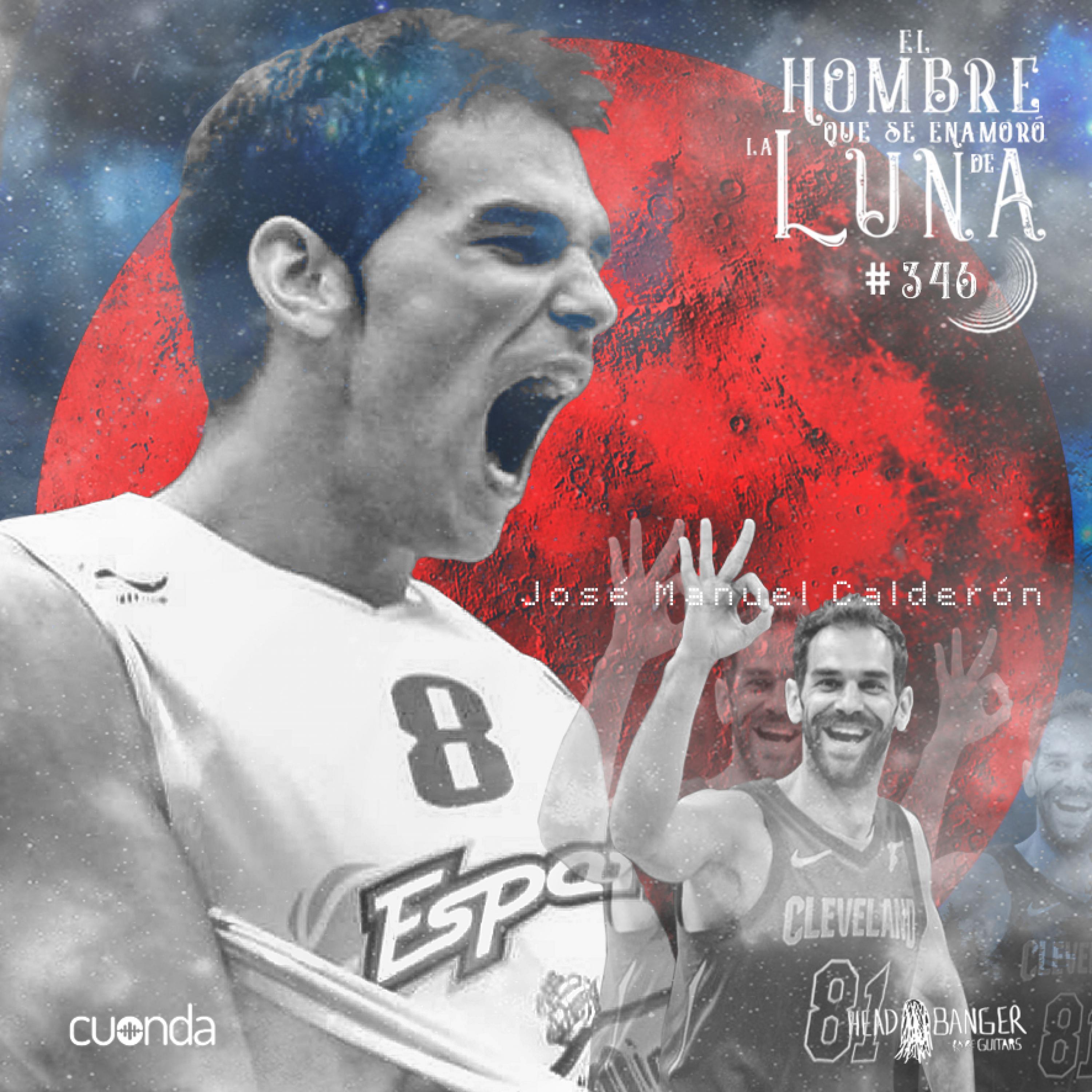 JOSE MANUEL CALDERÓN #LUNA346 episode artwork