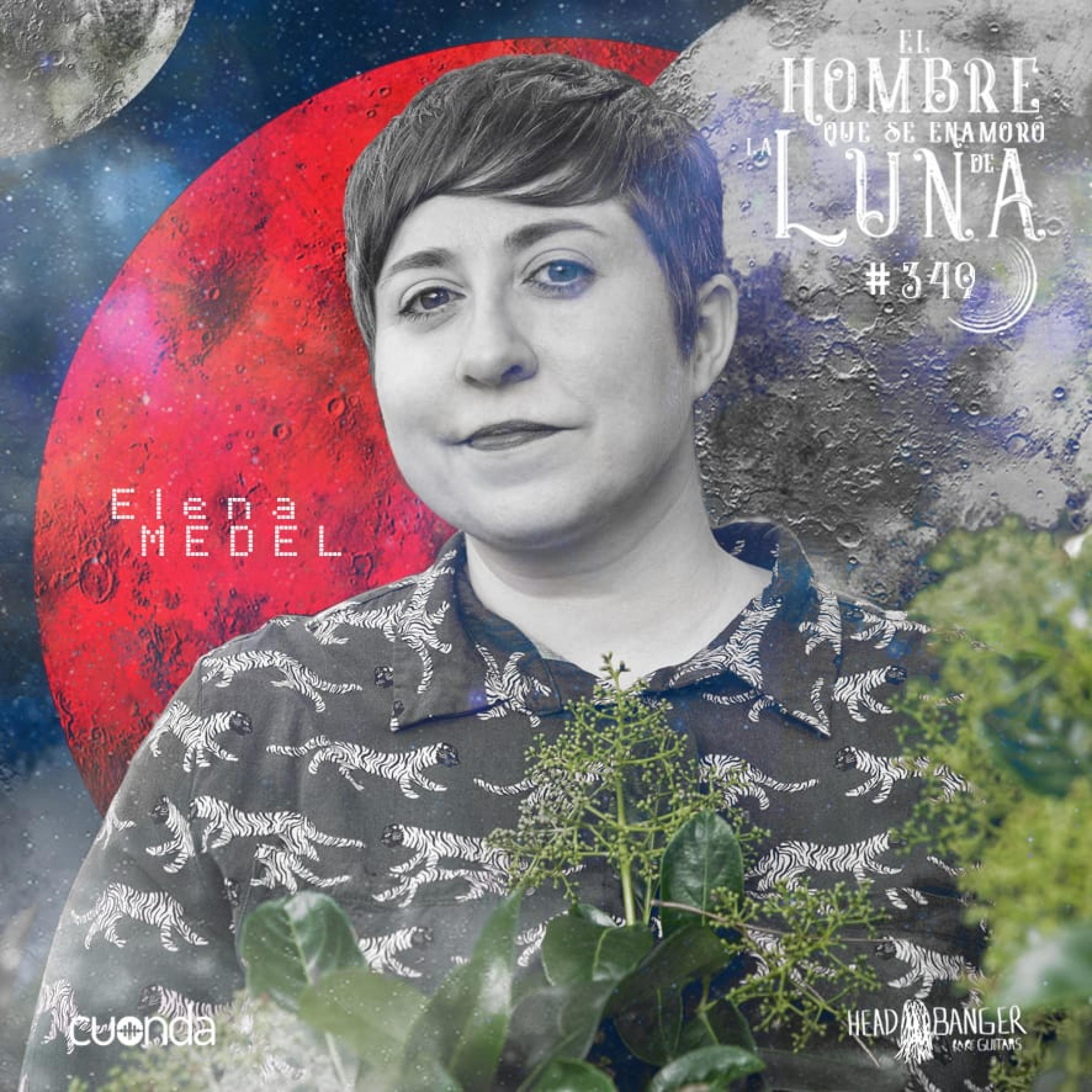 ELENA MEDEL #LUNA349 episode artwork