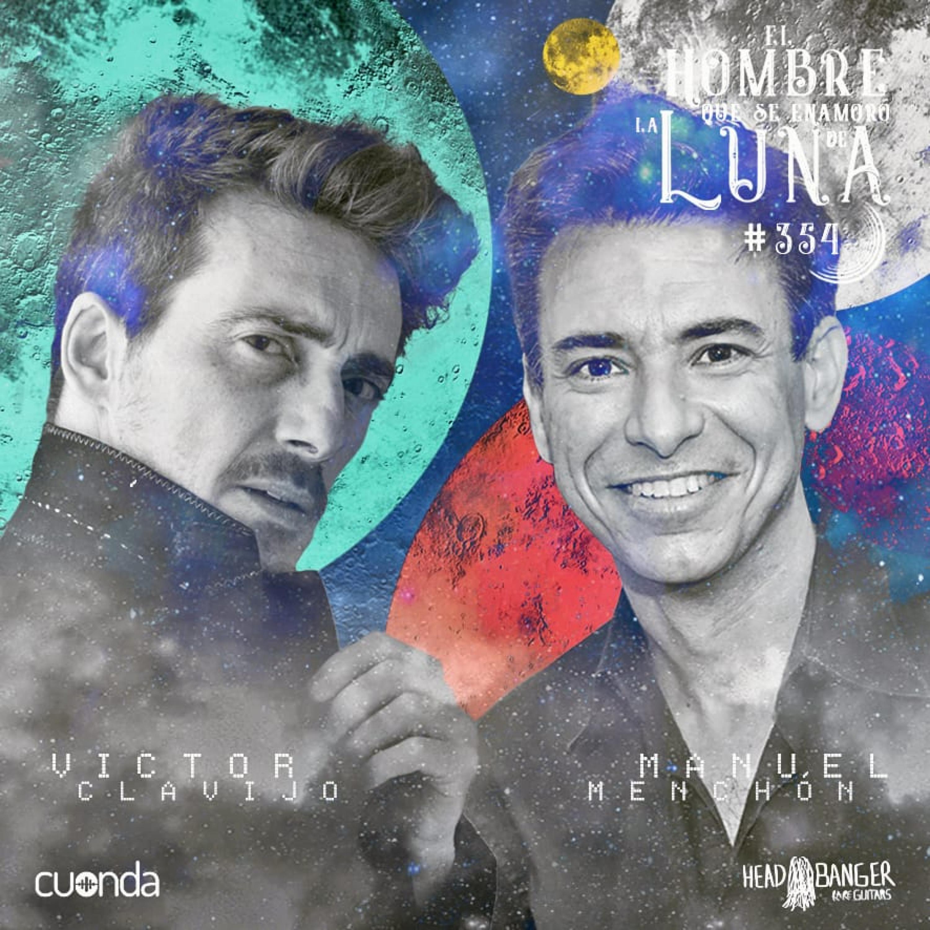 MANUEL MENCHÓN Y VICTOR CLAVIJO PALABRAS PARA UN FIN DEL MUNDO #LUNA354 episode artwork
