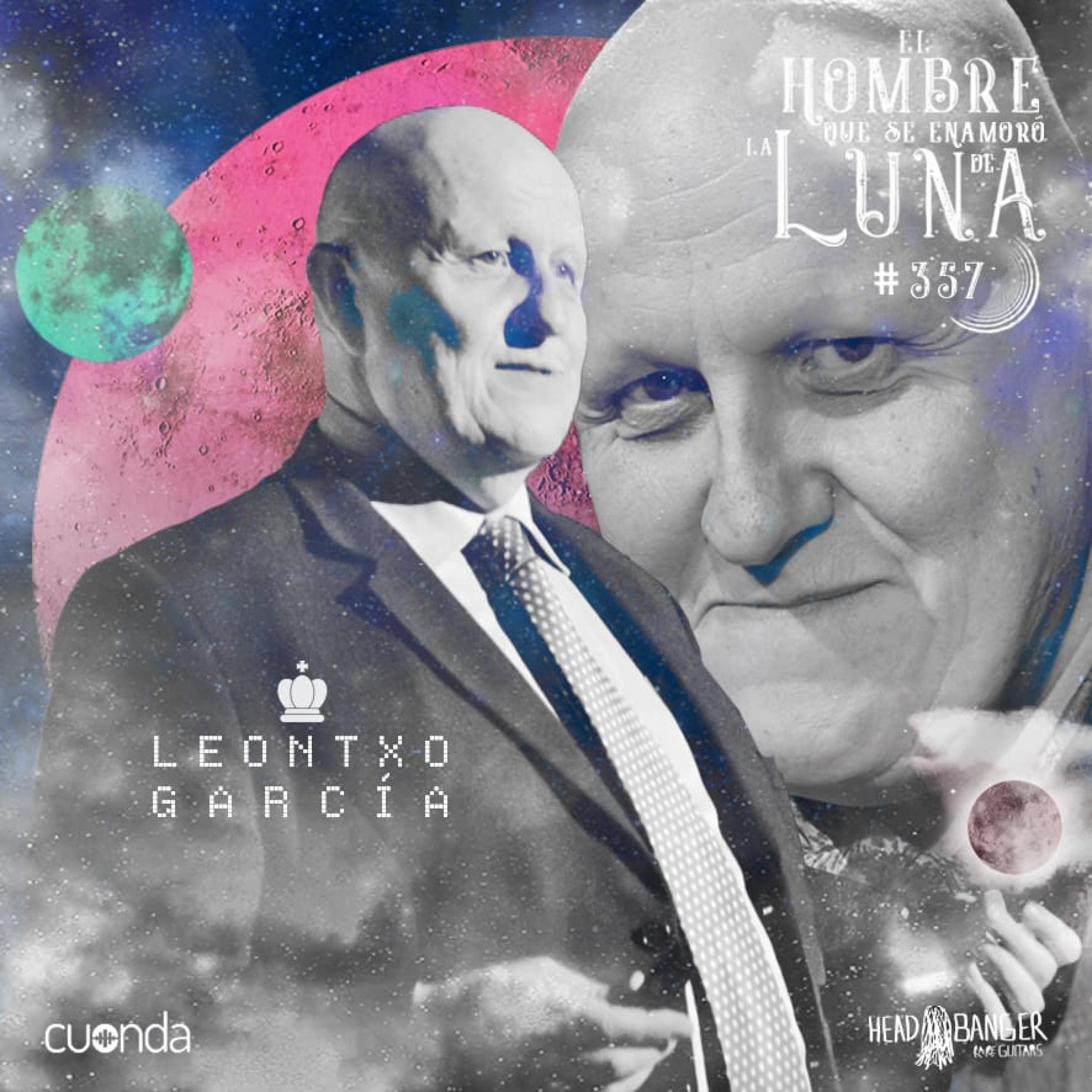 LEONTXO GARCÍA #LUNA357 episode artwork