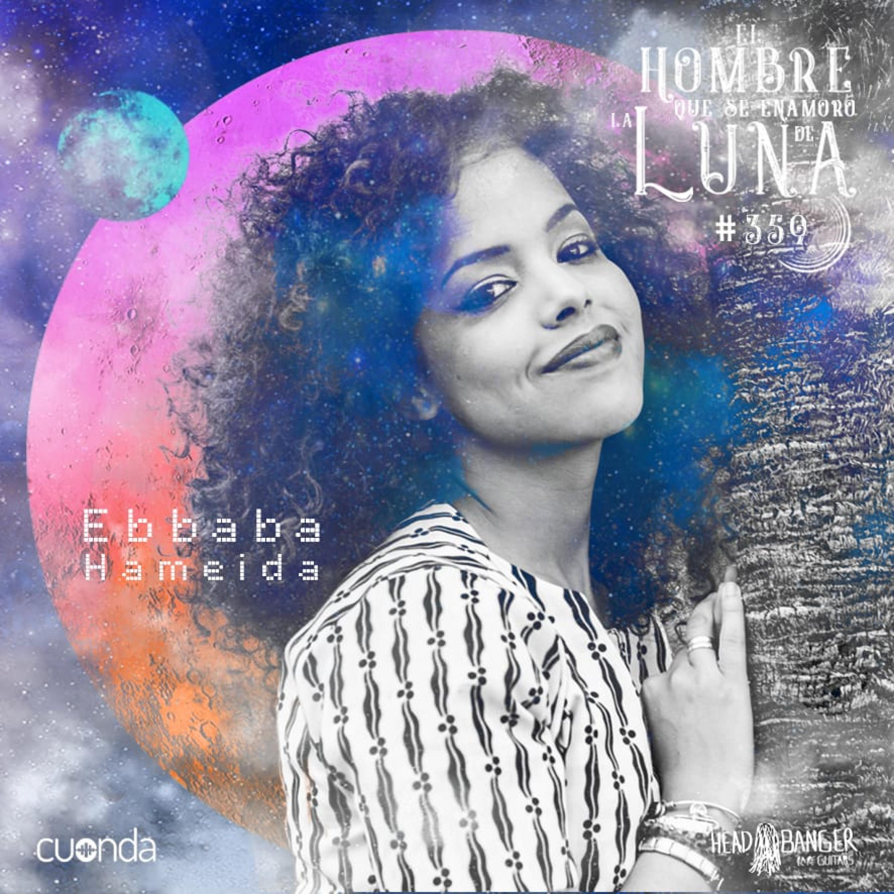 EBBABA HAMEIDA #LUNA359 episode artwork