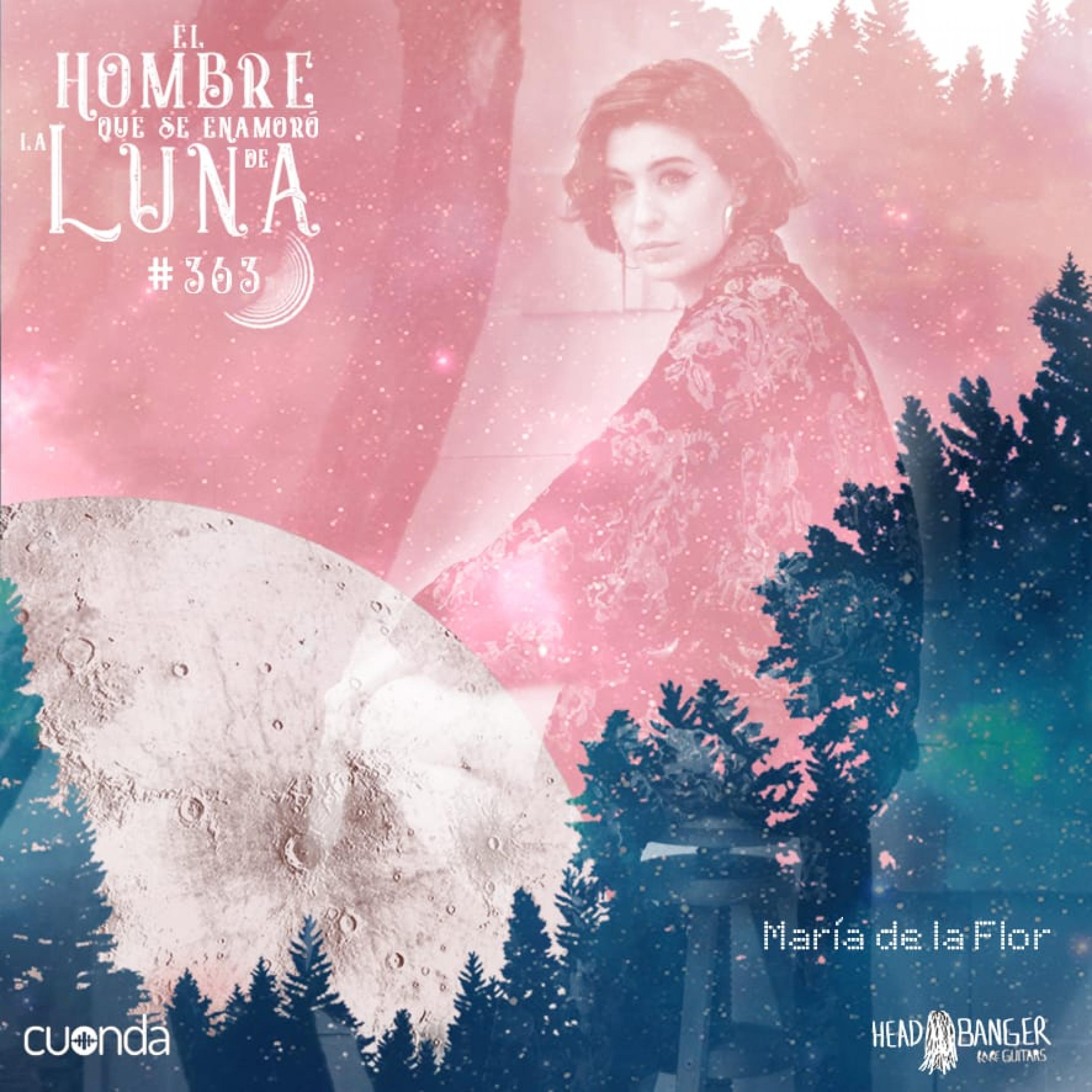 MARIA DE LA FLOR #LUNA363 episode artwork