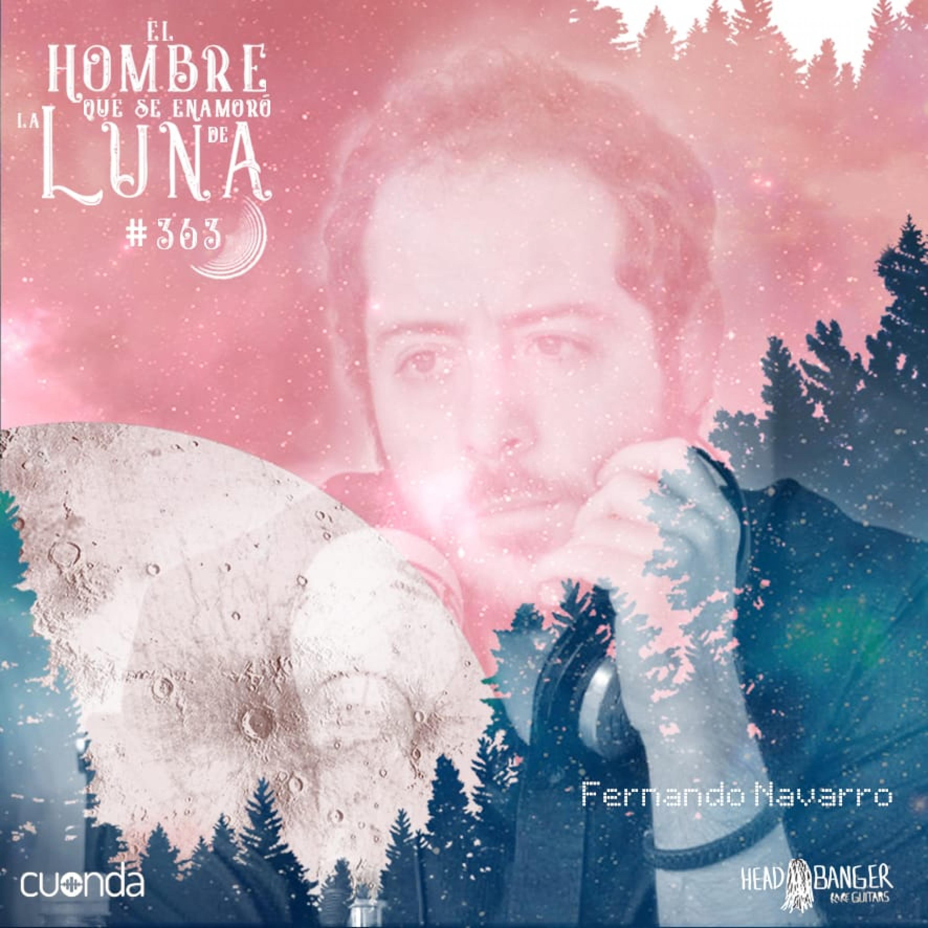 FERNANDO NAVARRO #LUNA363 episode artwork